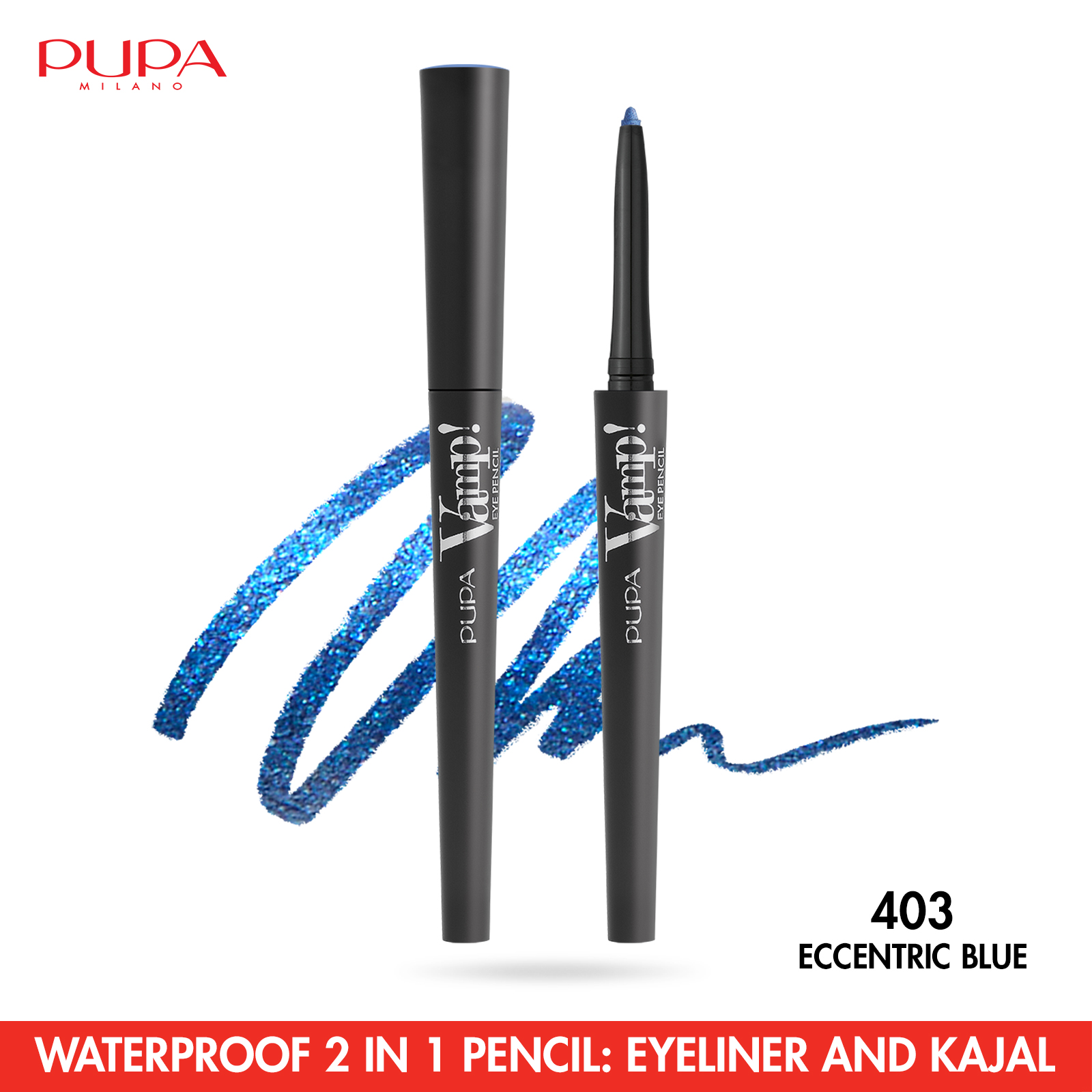 8011607355013 Pupa Vamp! Eye Pencil 2 In 1 Eyeliner And Kajal Waterproof#403 Eccentric Blue @ 1 piece x 0.35 g - PARB-08-586-00
